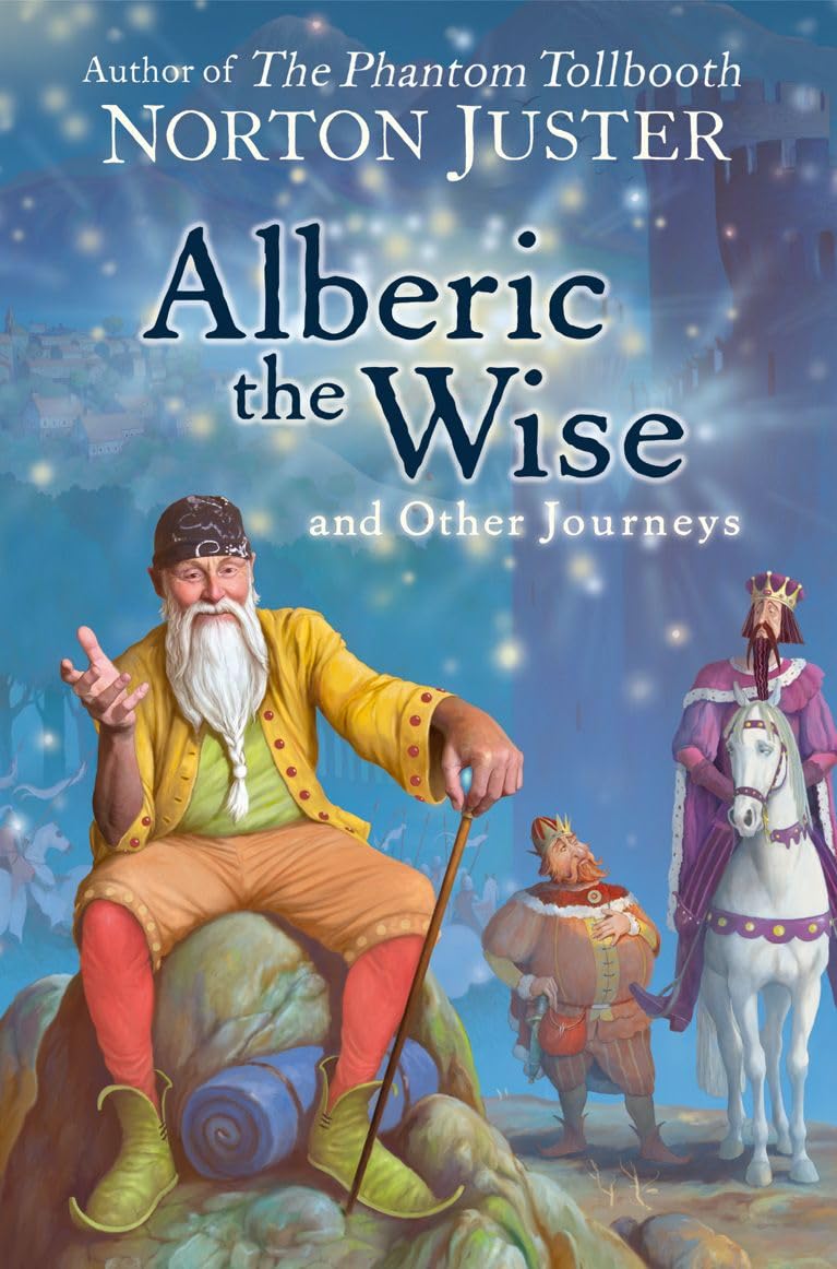 Alberic the Wise and Other Journeys: A Charming Children's Folk Tale of Magic and Wisdom