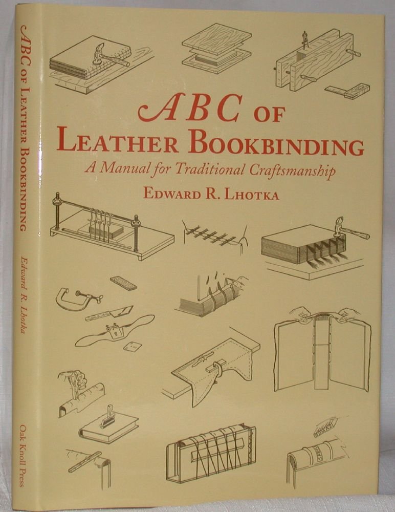 ABC of Leather Bookbinding An Illustrated Manual on Traditional