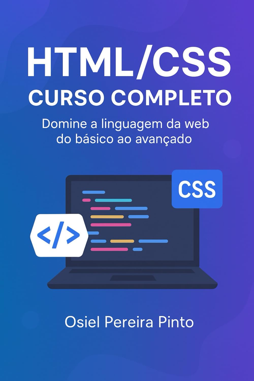 HTML/CSS: Curso Completo: Domine a linguagem de marcação da web do básico ao avançado