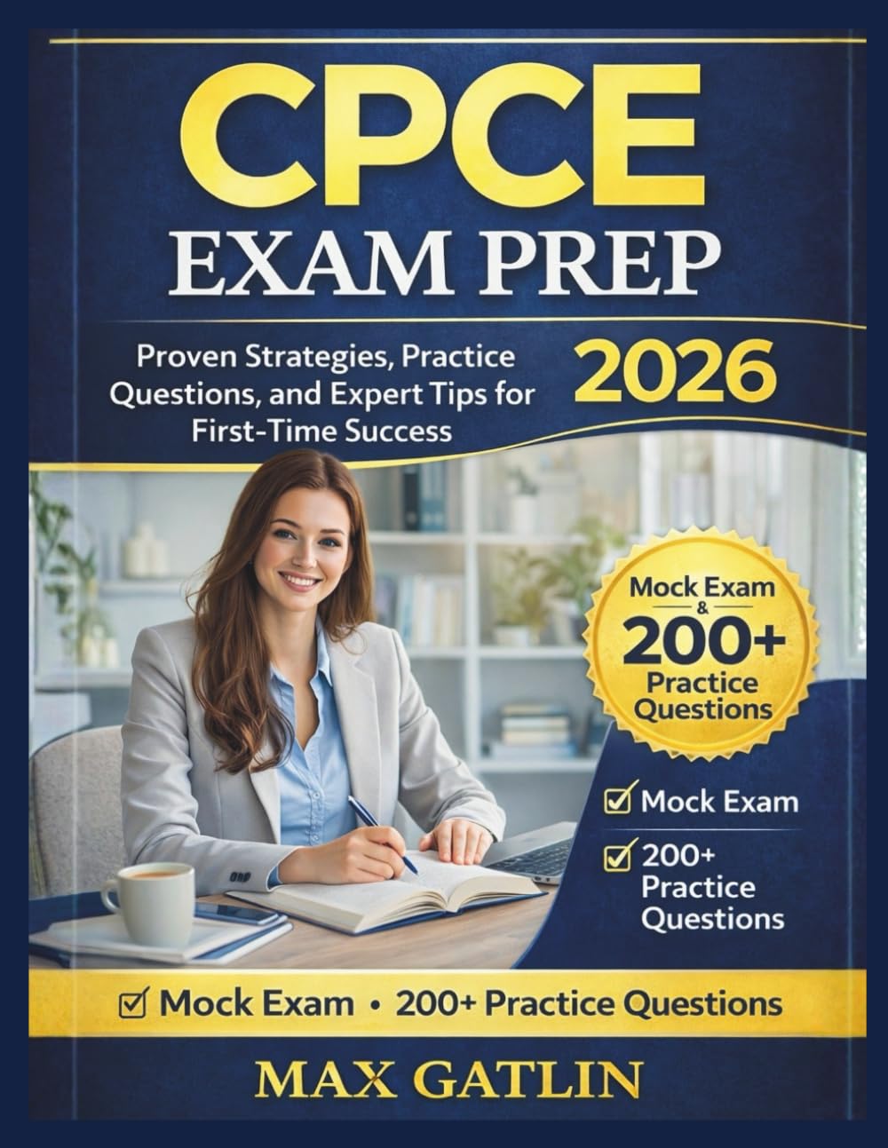 CPCE Exam Prep 2026: "Proven Strategies, Practice Questions, and Expert Tips for First-Time Success"