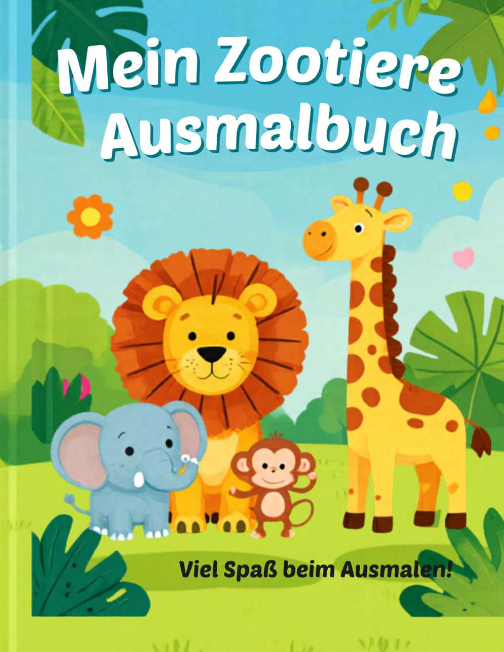 Mein Zootiere Ausmalbuch: 30 Zootiere zum Ausmalen