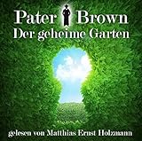  Pater Brown - Der geheime Garten