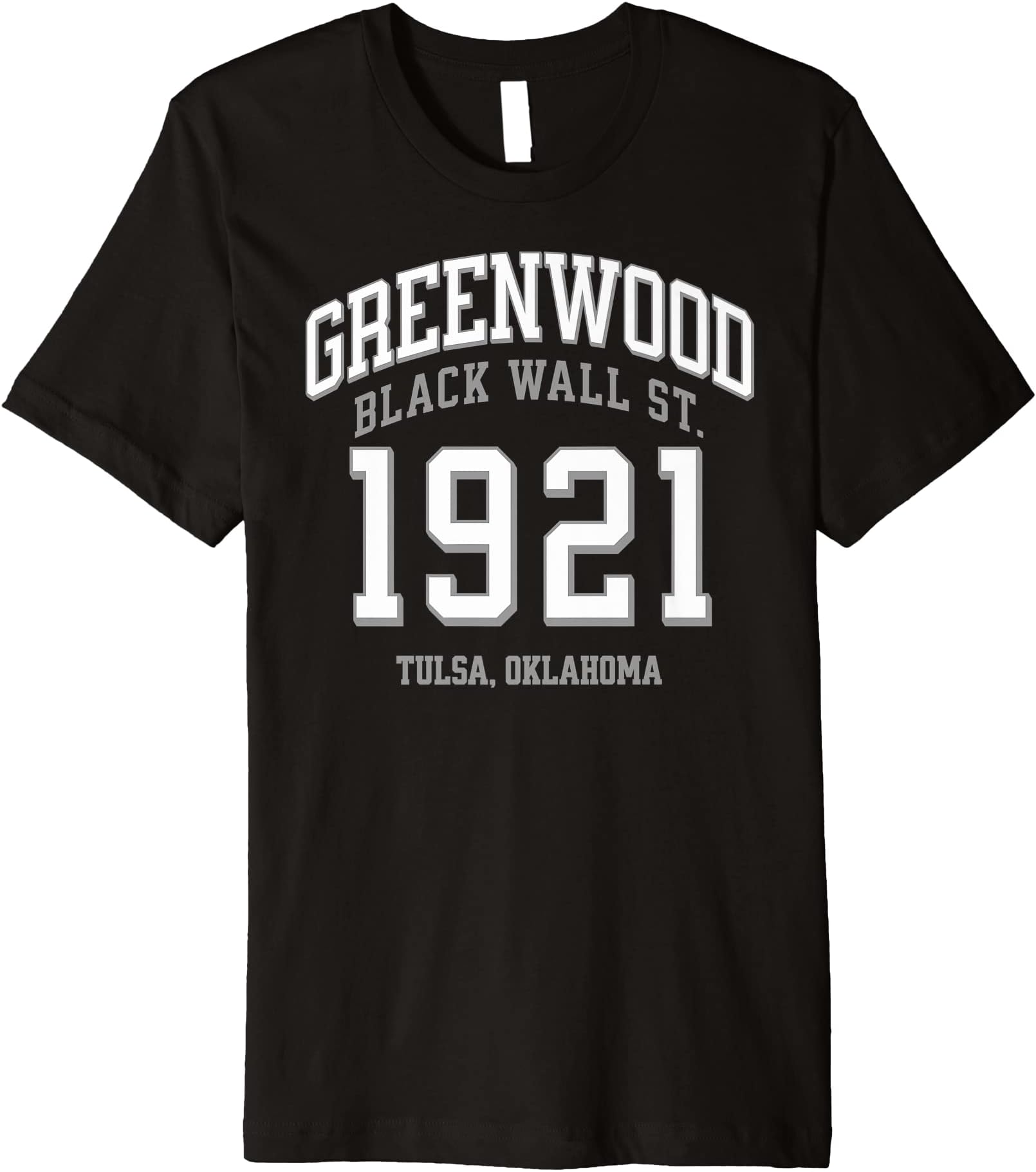 Greenwood 1921 Black Wall Street, Tulsa, OKGreenwood 1921 Black Wall Street - Black History Month Premium T-Shirt