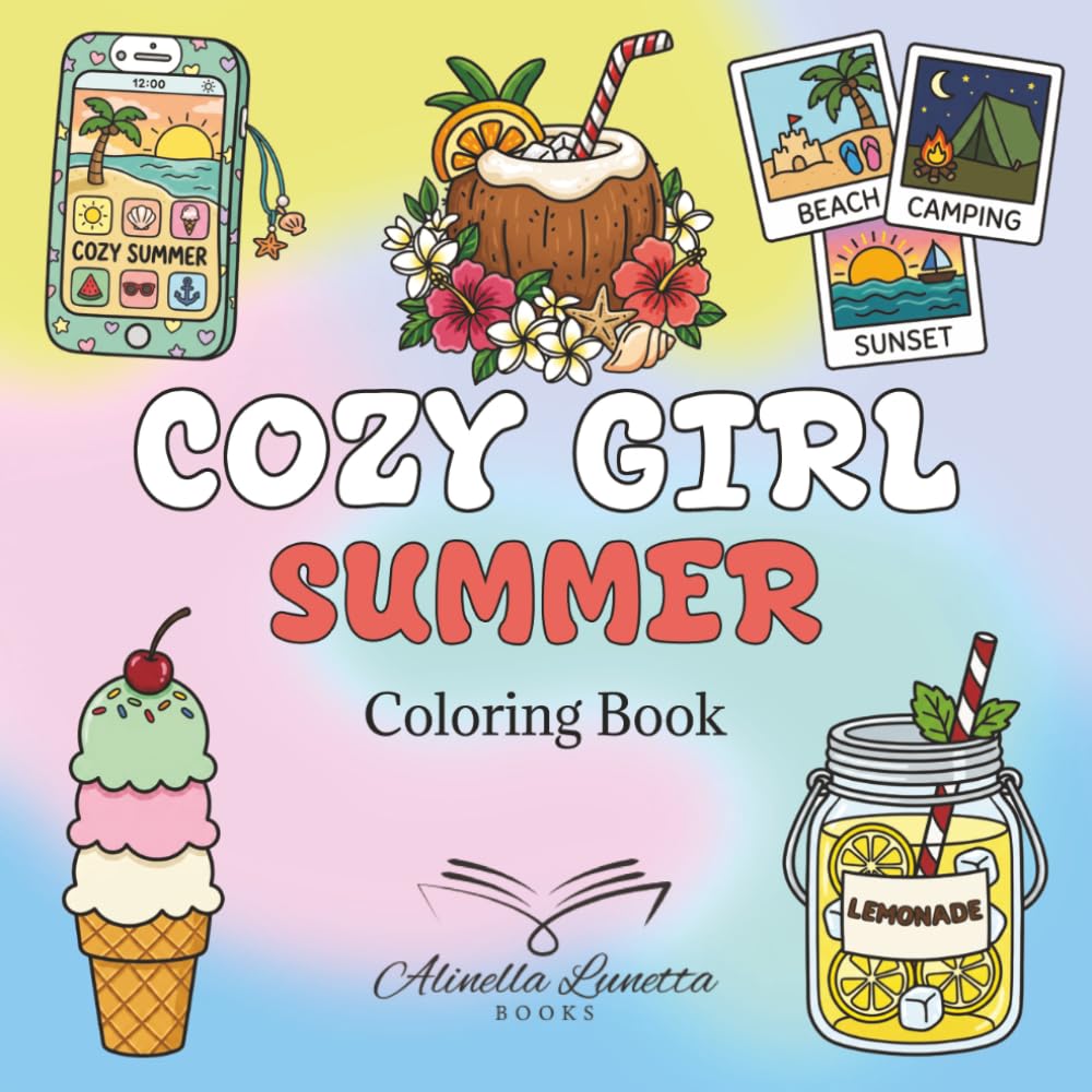 Cozy Girl Summer: Bold and Easy Coloring Book for Adults and Teens with Cute Aesthetic Designs, Simple Relaxing Pages, Cozy Summer Vibes, and Self Care Moments