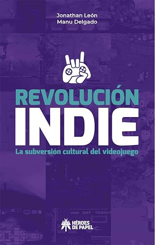 Revolución Indie: La subversión cultural del videojuego (COMIC)