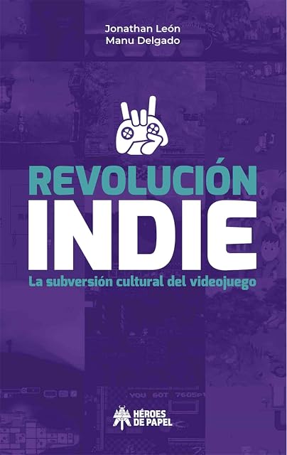 Portada de Revolucion Indie: La Subversion Cultural del Videojuego