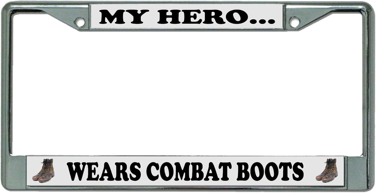 My Hero Wears Combat Boots Chrome License Plate Frame