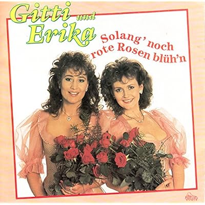 GITTI UND ERICA / So lang&acute; noch rote Rosen bl&uuml;h&acute;n / Die Musik zieht durch die Stra&szlig;en / 1990 / Bildh&uuml;lle / DINO # S 178 / Deutsche Pressung / 7" Vinyl Single Schallplatte /