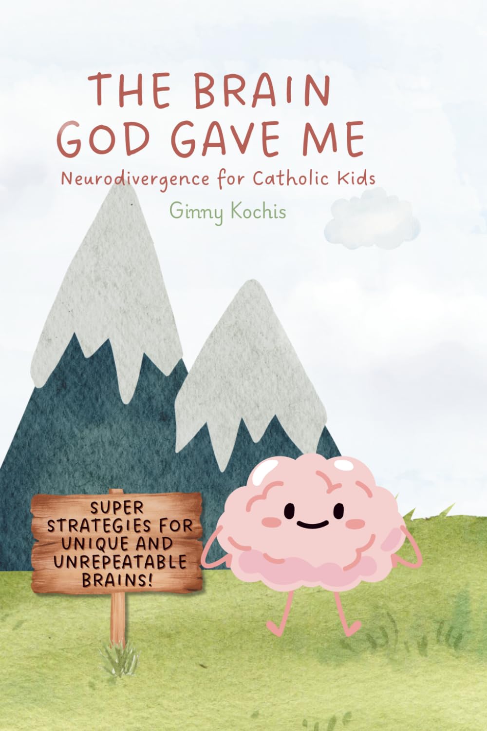 The Brain God Gave Me: Neurodivergence for Catholic Kids      Paperback – October 29, 2025