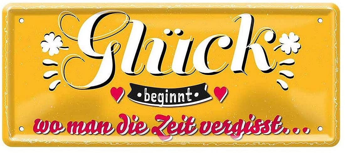 Funny Saying for Happiness Peace, Joy of Life, Family Happiness (28 x 12 cm, Glück beginnt, wo Man die Zeit vergisst 1158)