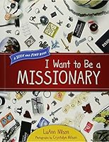 I Want to Be a Missionary 1609071522 Book Cover