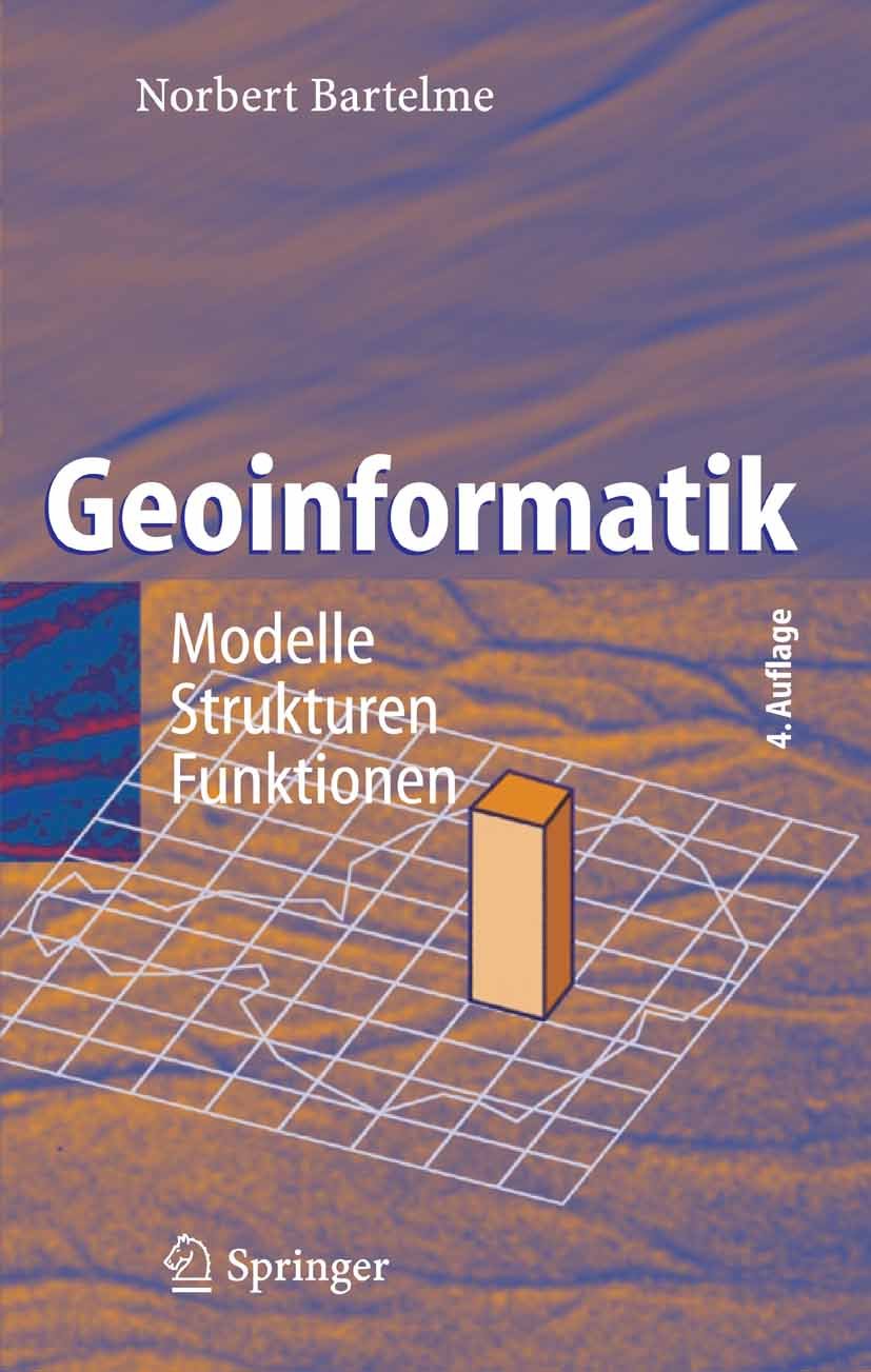 Geoinformatik: Modelle, Strukturen, Funktionen
