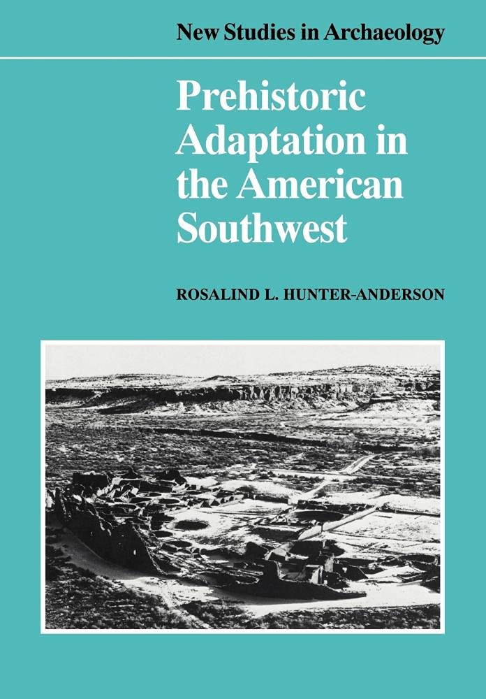 Prehistoric Adaptation in the American Southwest (New Studies in Archaeology)