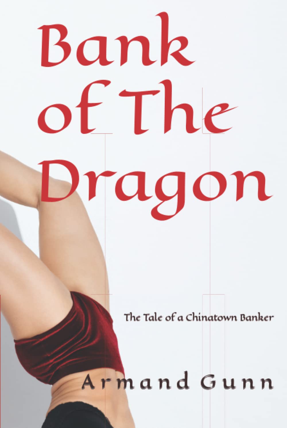 Bank of The Dragon: The Tale of a Chinatown Banker