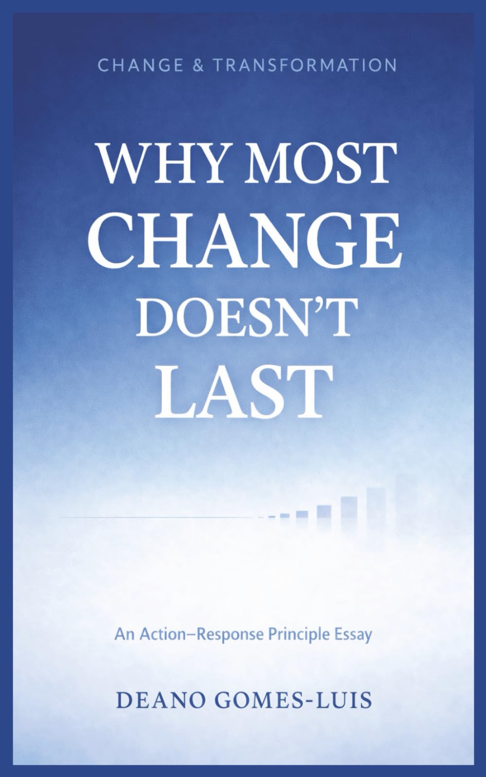 Why Most Change Doesn't Last