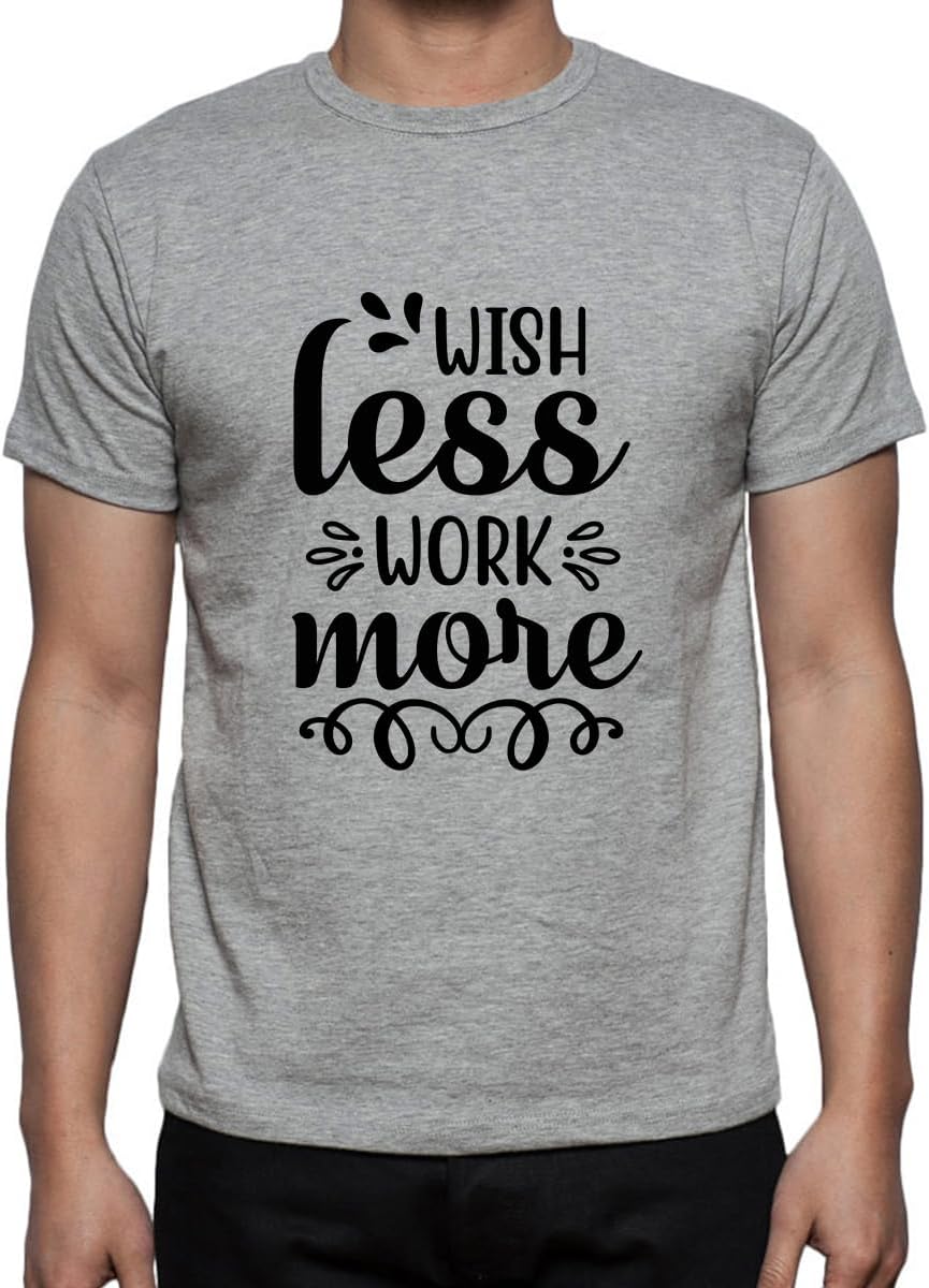 Men's Cotton Printed T-Shirt -Wish Less Work More | 100% Cotton | Half Sleeves | Regular Fit | Printed | Round Neck | Graphic T Shirt