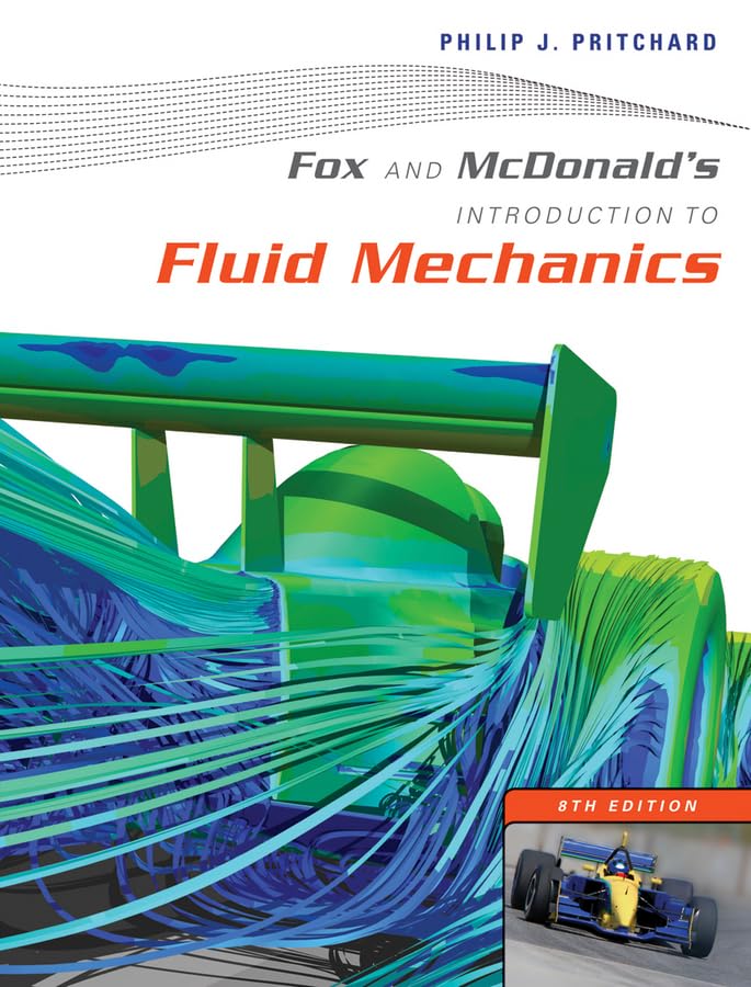 Fox and McDonald's Introduction to Fluid Mechanics Pritchard, Philip J