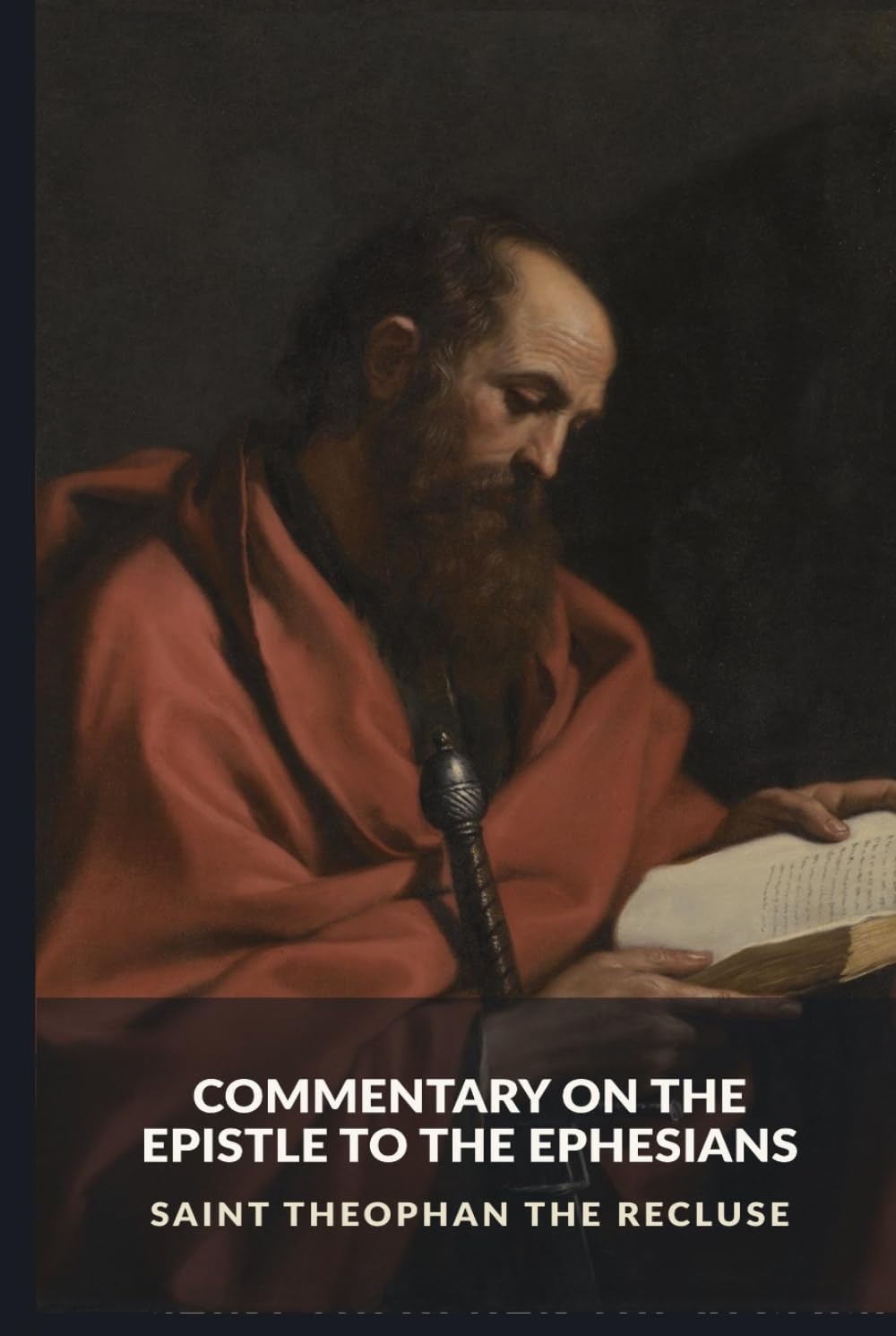 Commentary on the Epistle to the Ephesians (The Commentaries of Saint Theophan the Recluse)