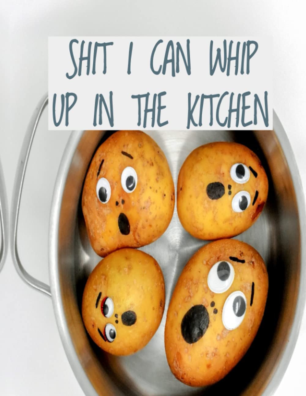 I CAN WHIP UP IN THE KITCHEN