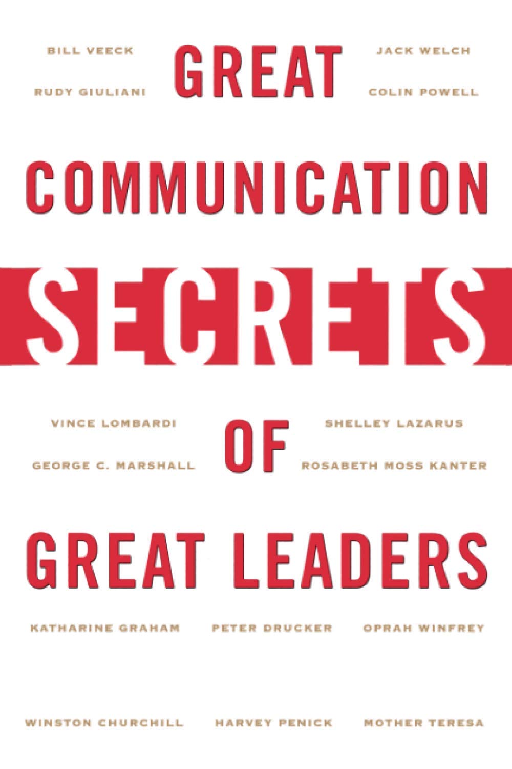 Great Communication Secrets of Great Leaders (MGMT & LEADERSHIP)