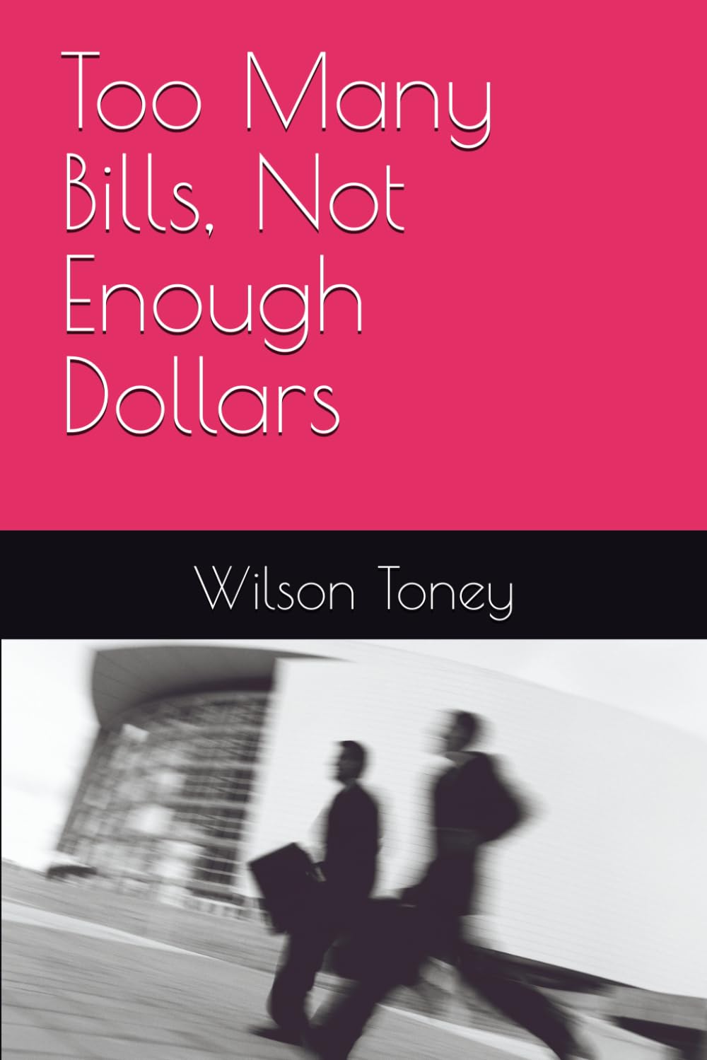 Too Many Bills, Not Enough Dollars