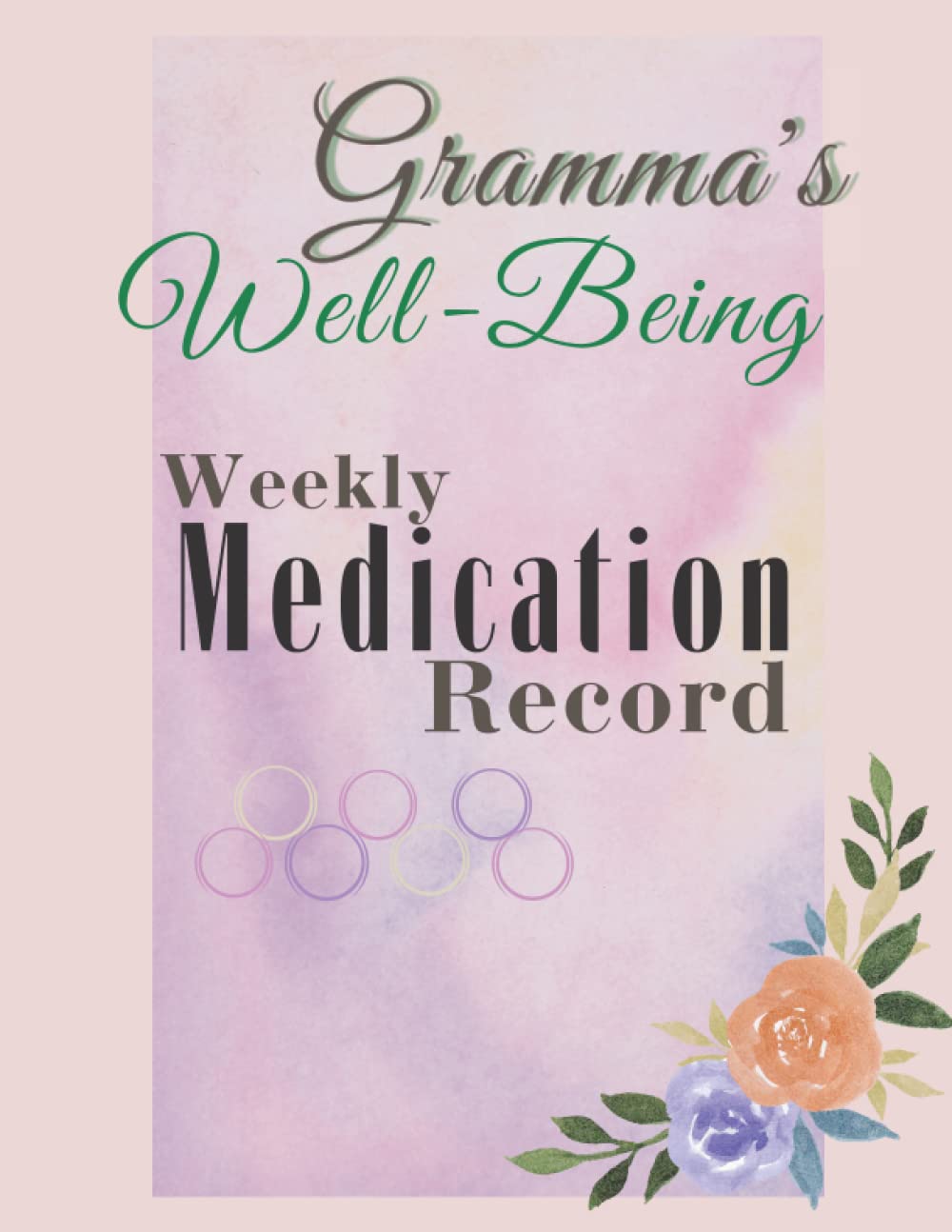 Gramma's Well-Being: Weekly Medication Record