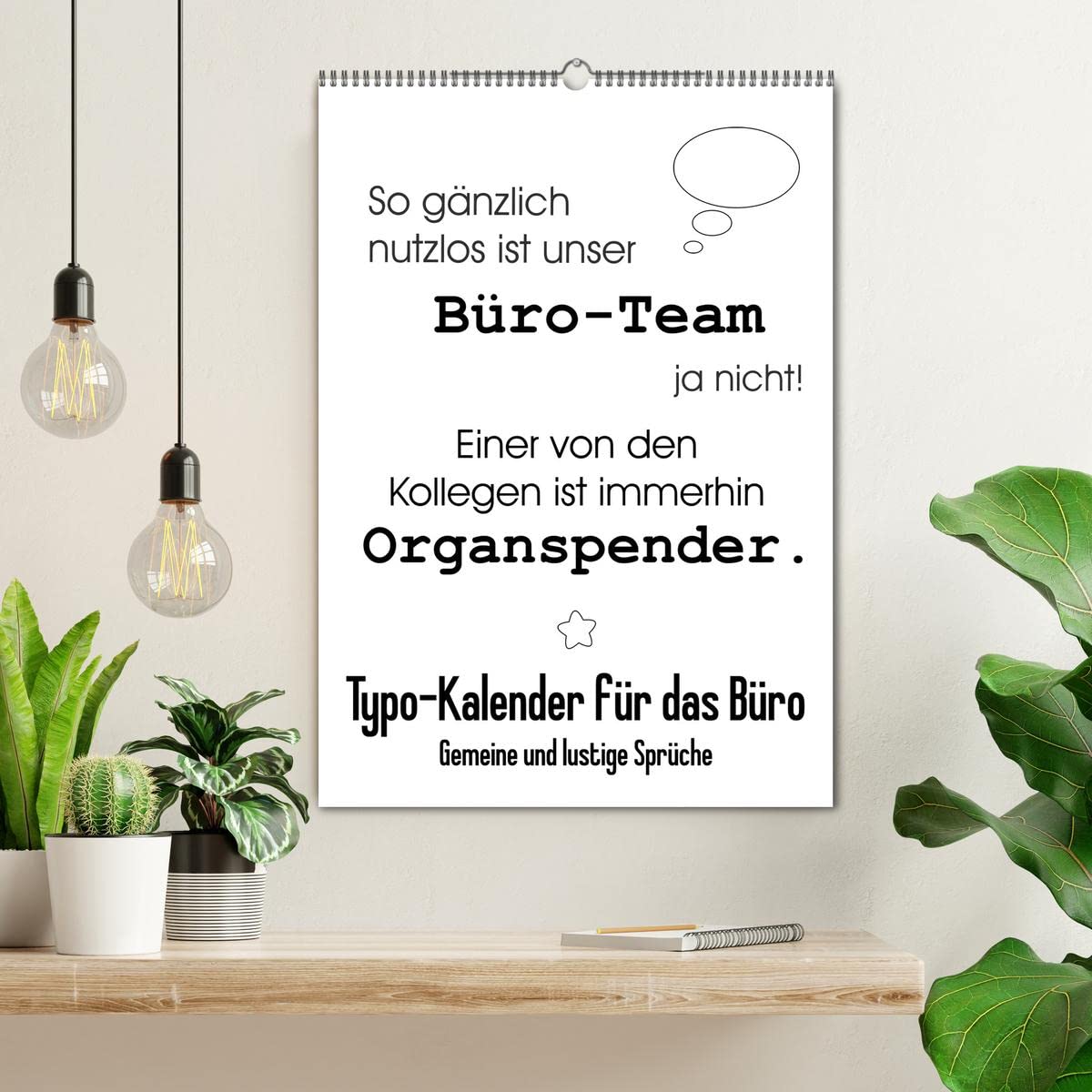 Typo-Kalender für das Büro. Gemeine und lustige Sprüche (Wandkalender 2026 DIN A2 hoch), CALVENDO Monatskalender: Witzige Sprüche im coolen schwarz-weiss Design! (CALVENDO Spass)