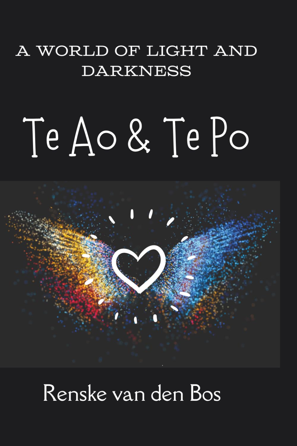 Te Ao & Te Po: A World of Light and Darkness: 1 (The All Allegedly Series)
