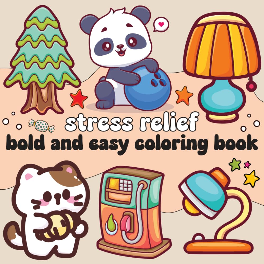 Stress Relief: Coloring Book for All Ages, Bold and Simple, Large Print Designs (Stress Relief Gifts)