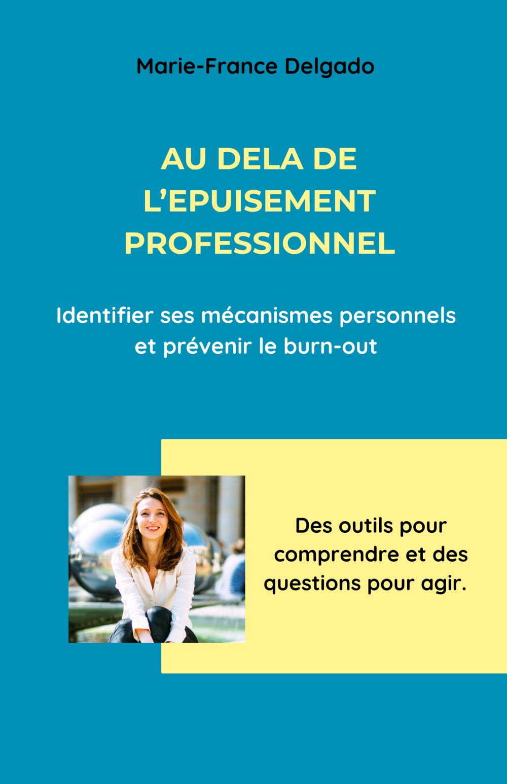 Au-delà de l'épuisement professionnel: Identifier ses mécanismes personnels et prévenir le burn-out