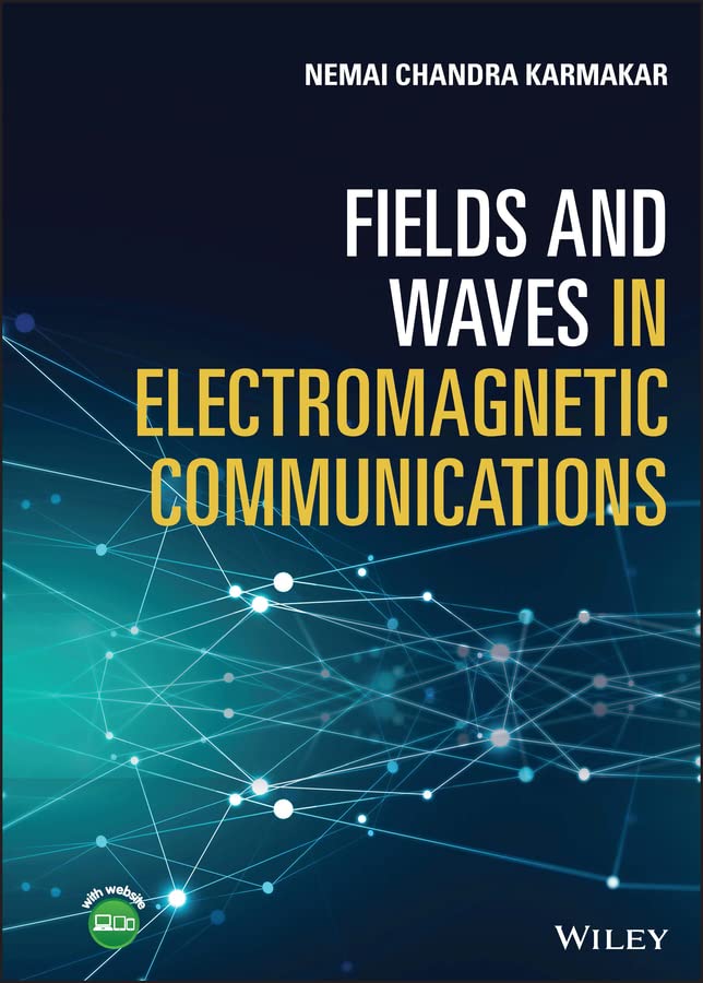 Fields and Waves in Communications, Karmakar, Nemai