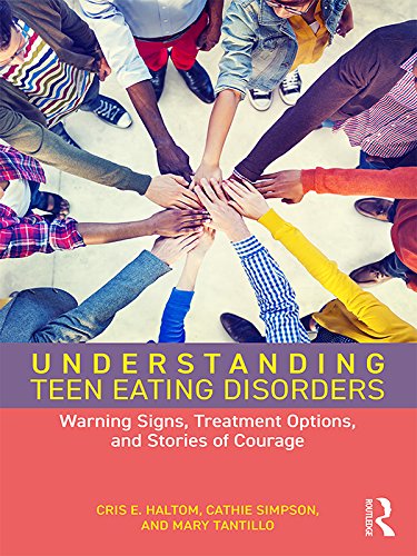 Understanding Teen Eating Disorders: Warning Signs, Treatment Options, and Stories of Courage      1st Edition, Kindle Edition