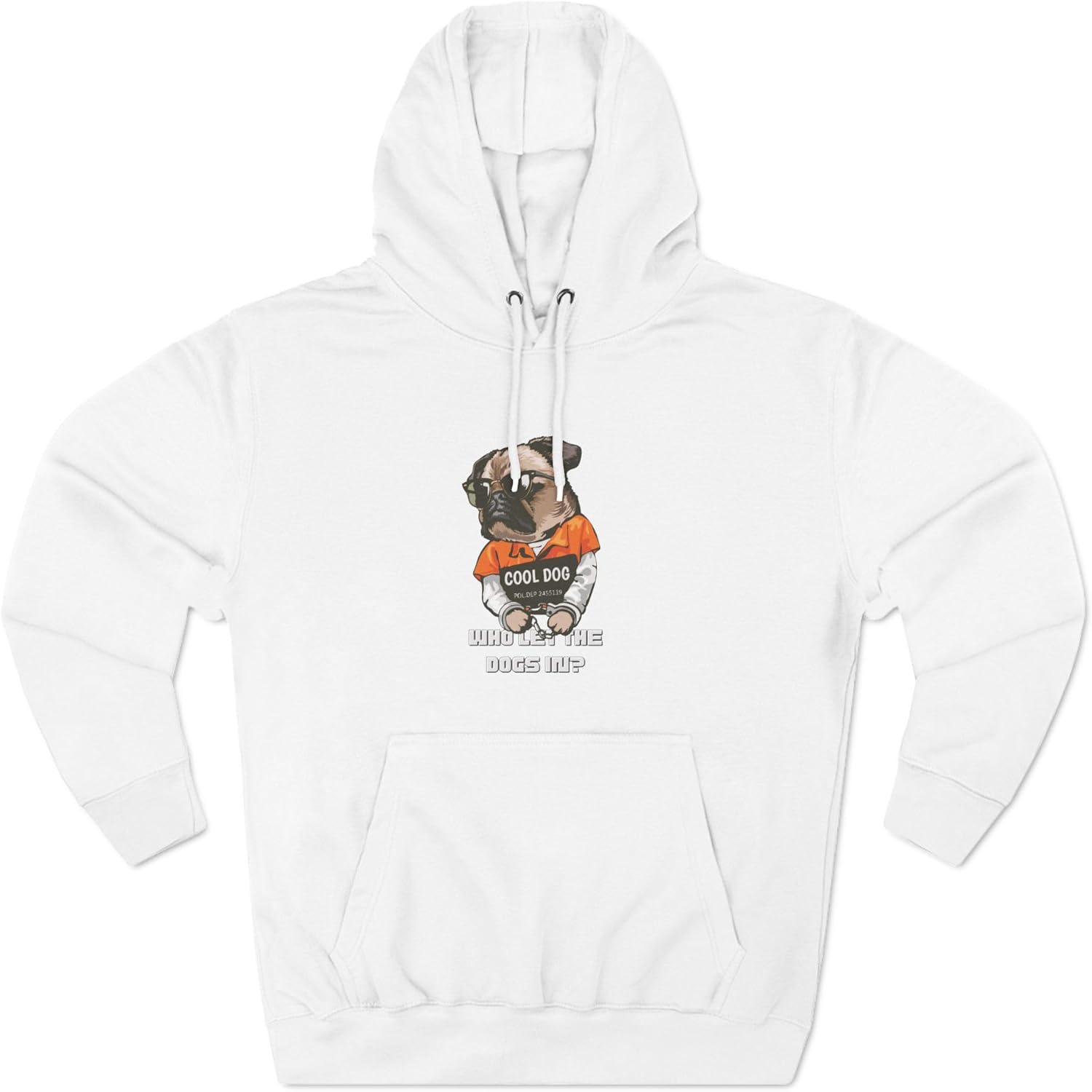 Fleece Hoodie Who Let The Dogs In Design