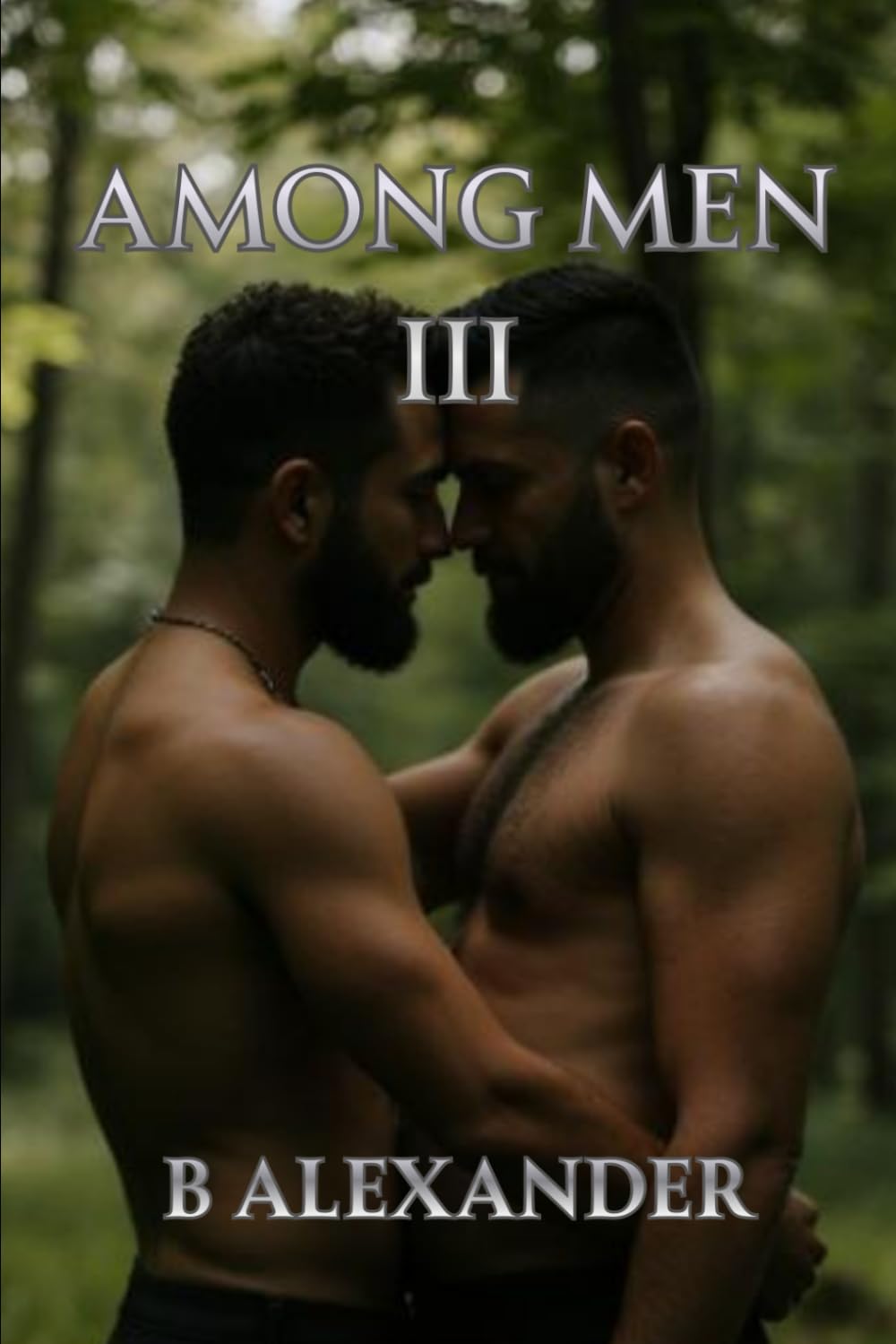 Among Men III: An Anthology of Short Erotic Gay Fiction (Among Men Collection)