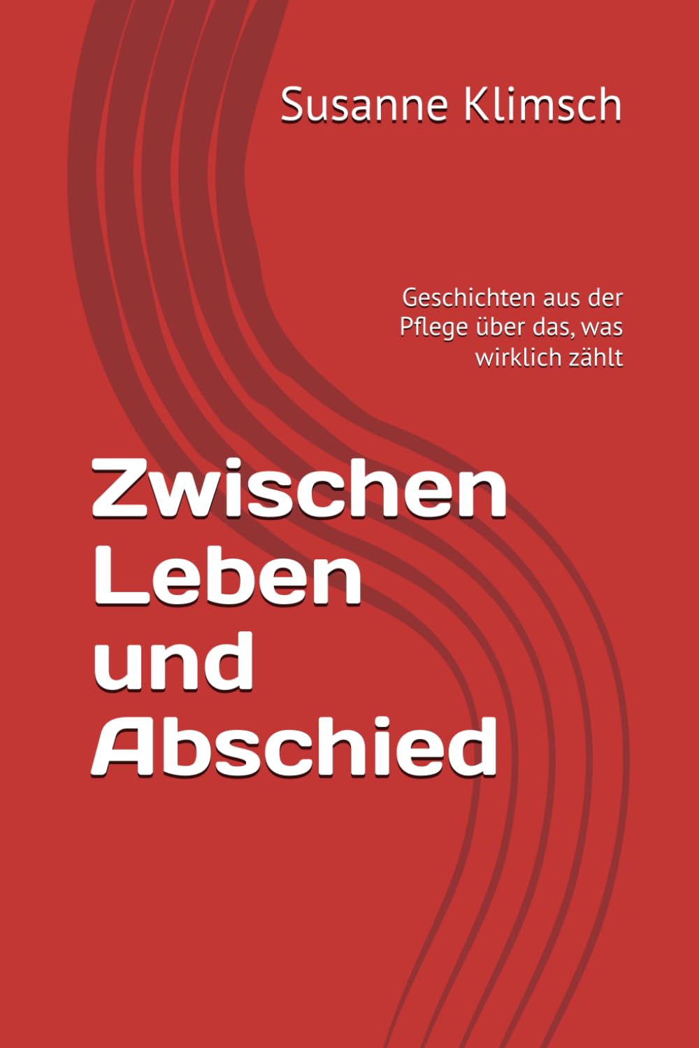Zwischen Leben und Abschied: Echte Geschichten aus der Pflege über das, was wirklich zählt