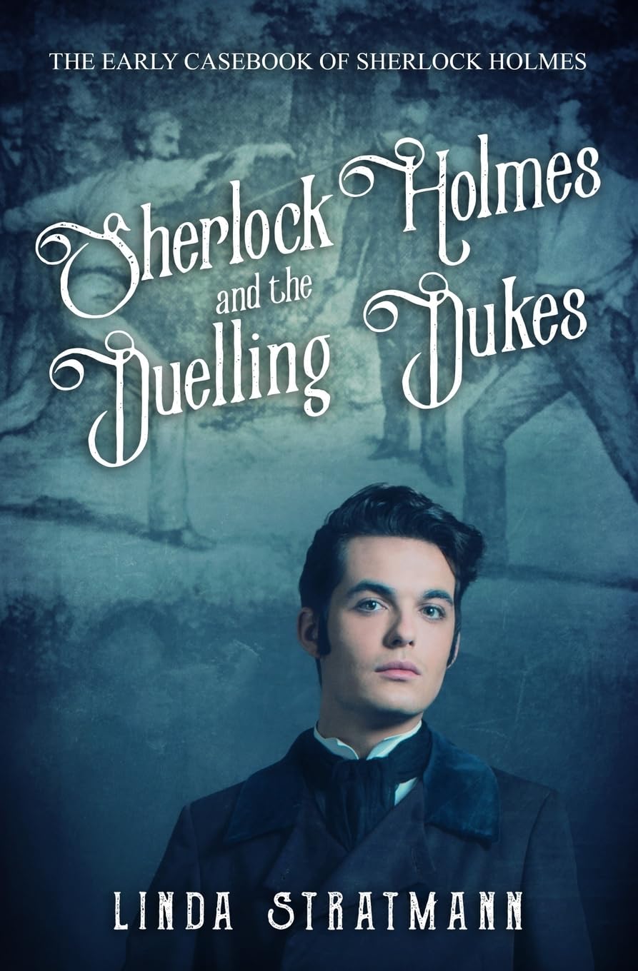 Sherlock Holmes and the Duelling Dukes: 6 (The Early Casebook of Sherlock Holmes)