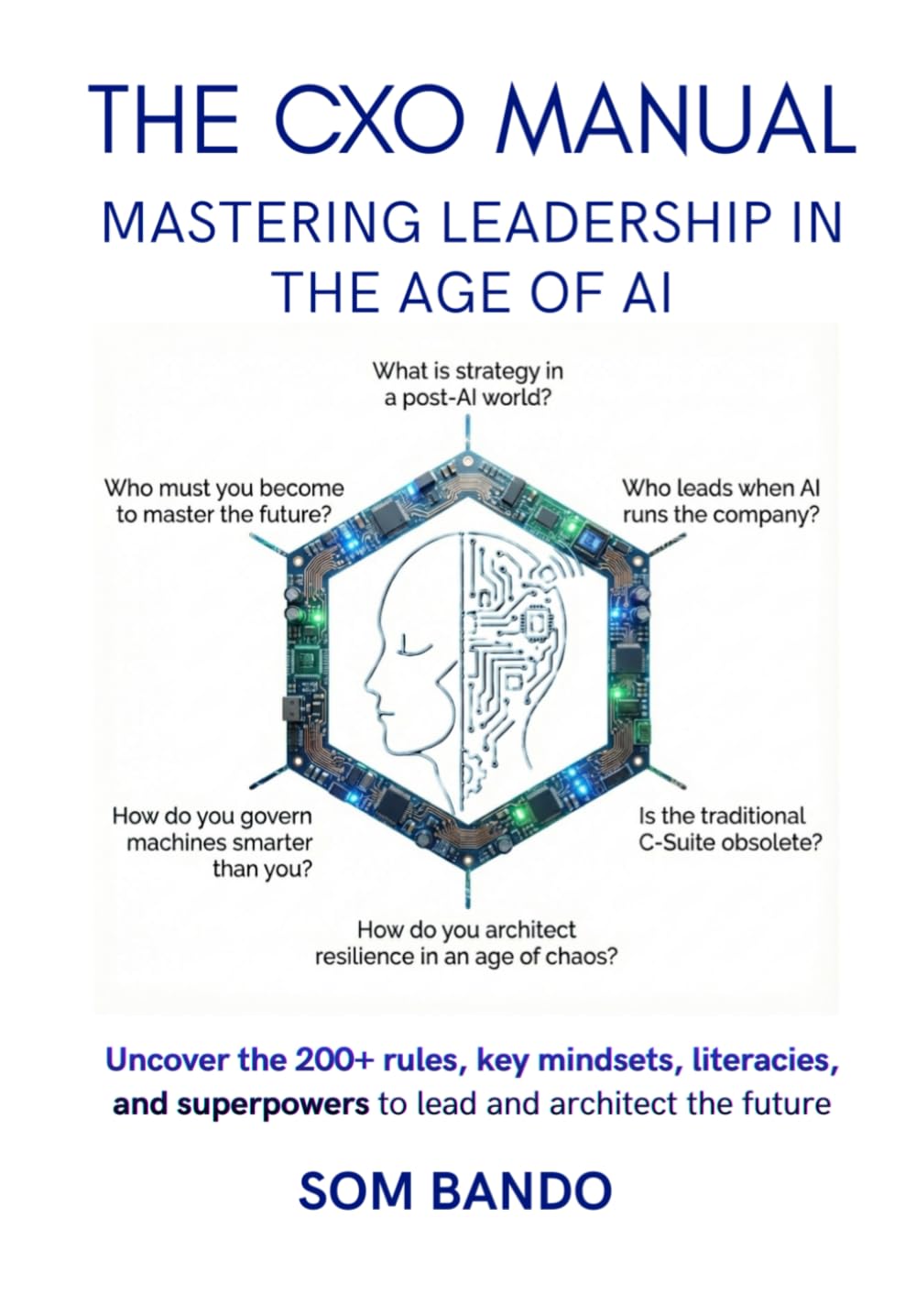 The CXO Manual: Mastering Leadership in the Age of AI      Paperback – September 23, 2025
