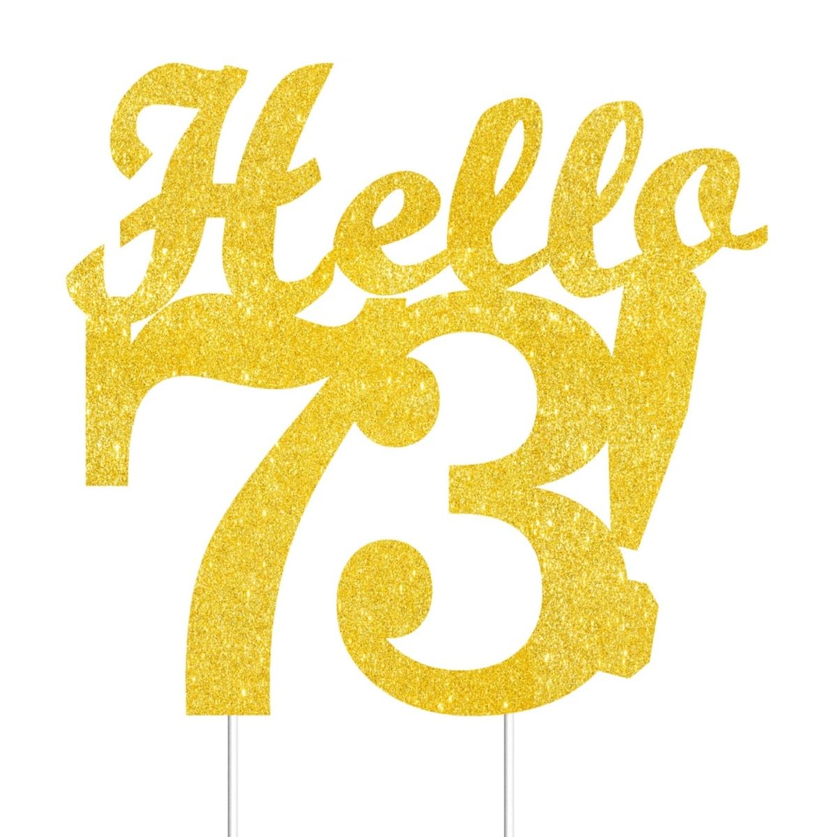 Hello 73 Cake Toppers Gold Glitter, Happy 73rd Birthday Cake Decorations Cheers to 73 Years Party Decor, Seventy-three Year Old Theme Birthday
