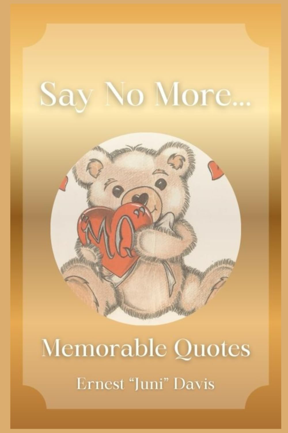 Say No More ... (Memorable Quotes)
