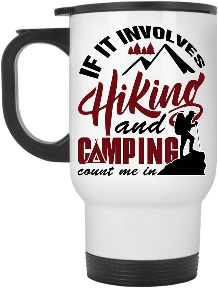 I Love Hiking And Camping Travel Mug, If It Involves Hiking