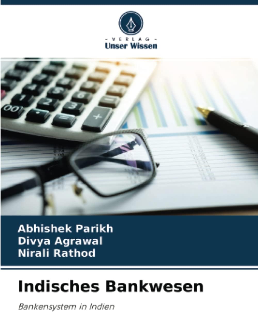 Indisches Bankwesen: Bankensystem in Indien (German Edition)