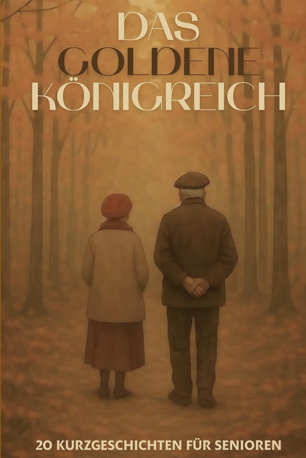 Das goldene Königreich: 20 Herbstliche Kurzgeschichten für Senioren (Die vier Königreiche)