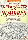 Nuevo libro de los nombres: Todo lo que necesita saber sobre los nombres en as distintas lenguas de españa