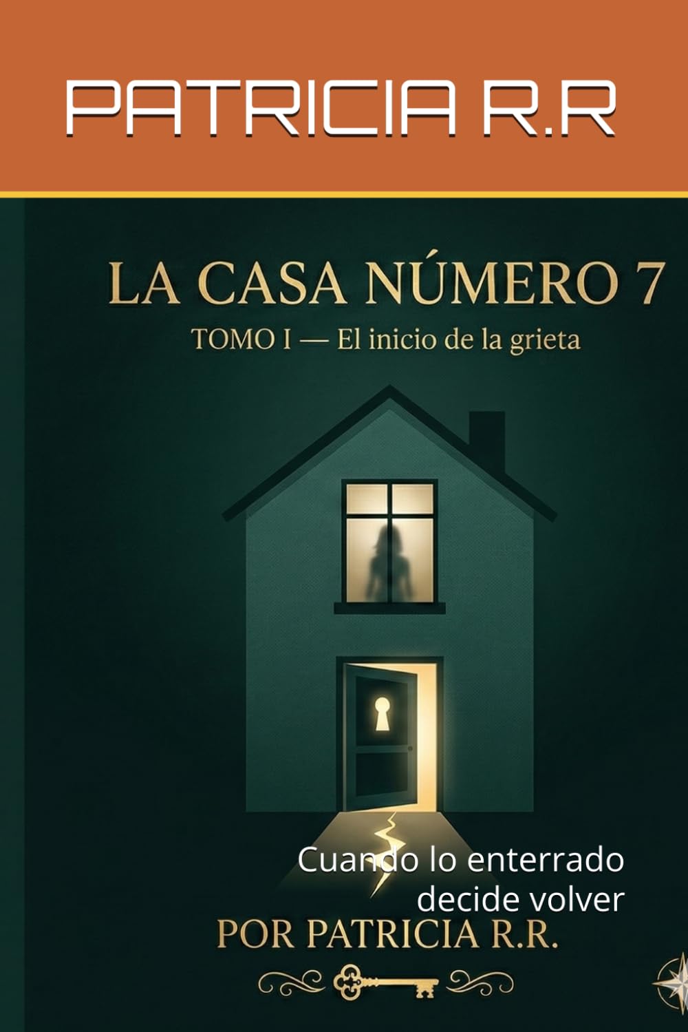 La Construcción que Despertó la Oscuridad TOMO 1: Cuando lo enterrado decide volver