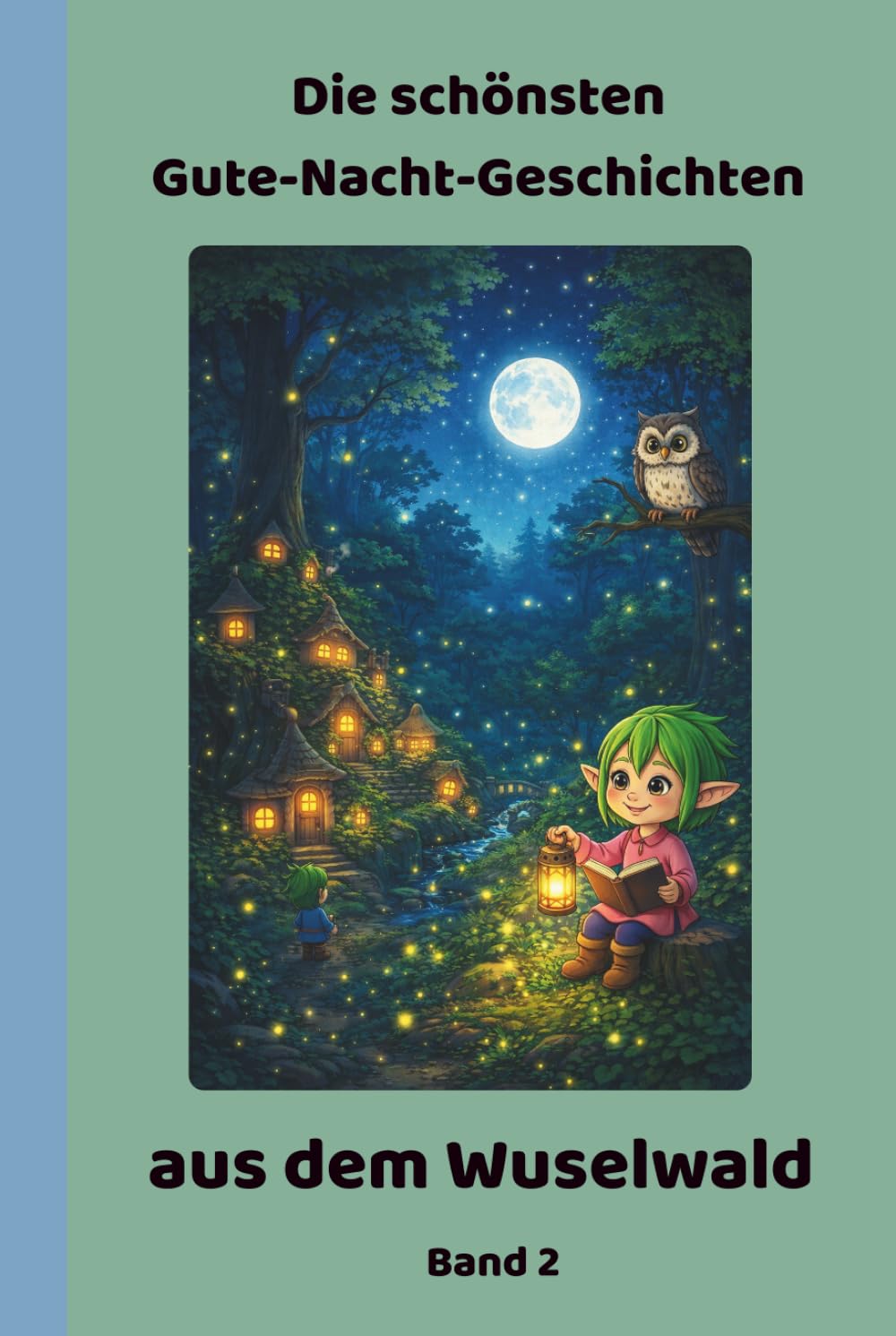 Die schönsten Gute-Nacht-Geschichten aus dem Wuselwald: Band 2