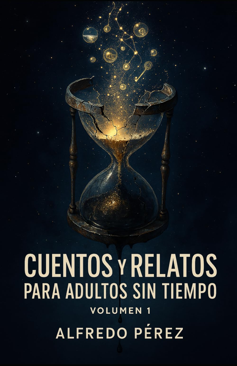 Cuentos y Relatos para Adultos sin Tiempo: Volumen 1