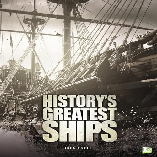 History's Greatest Ships Audiolivro Por Go Entertain, John Exell capa