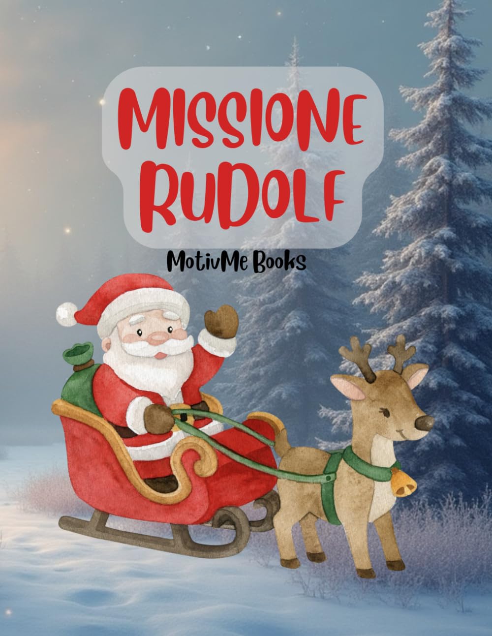 Missione Rudolf – Enigmi, Giochi e Pagine da Colorare per Bambini: Divertente libro di attività natalizie per bambini 6-10 anni: labirinti, trova le ... colorare e tanto altro – 29 pagine di magia!