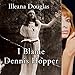 I Blame Dennis Hopper: And Other Stories from a Life Lived in and out of the Movies