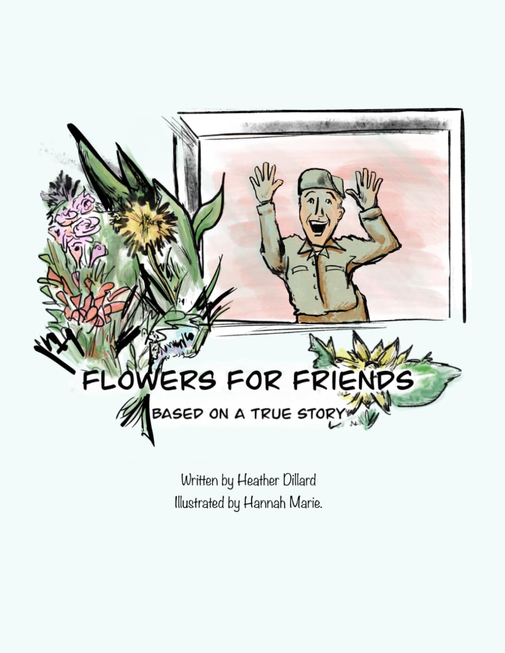 Flowers for Friends: Based on a True Story (Adventures with Jimmy)